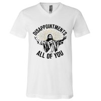 Disappointments Sarcastic All Of You Christian Jesus V-Neck T-Shirt