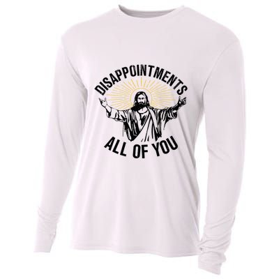 Disappointments Sarcastic All Of You Christian Jesus Cooling Performance Long Sleeve Crew