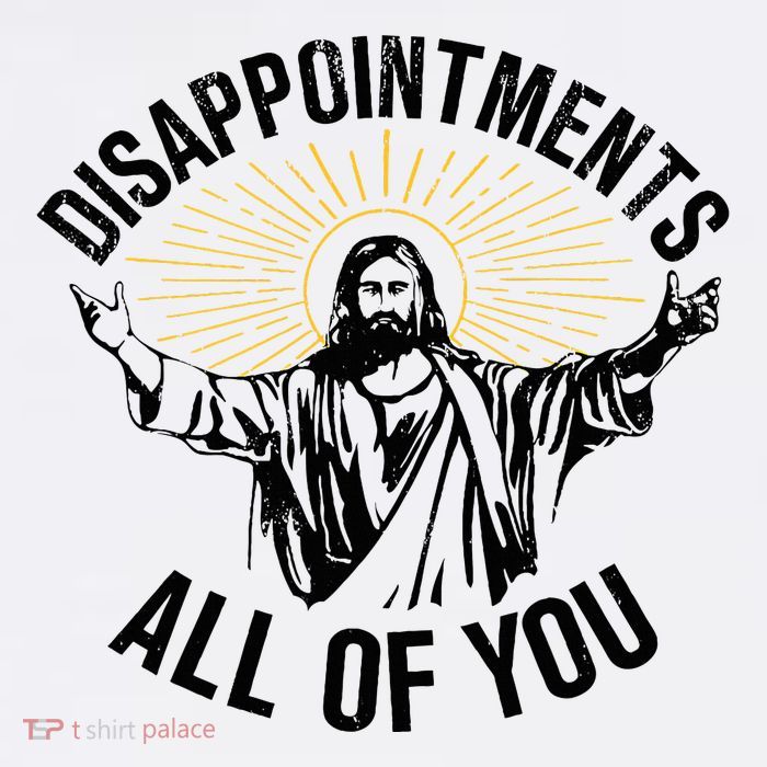 Disappointments Sarcastic All Of You Christian Jesus Tank Top