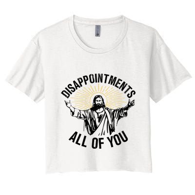 Disappointments Sarcastic All Of You Christian Jesus Crop Top