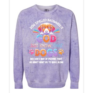 Dog Spelled Backwards Is God Just Know That Dogs Gift Colorblast Crewneck Sweatshirt