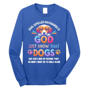 Dog Spelled Backwards Is God Just Know That Dogs Gift Long Sleeve Shirt