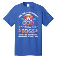 Dog Spelled Backwards Is God Just Know That Dogs Gift Tall T-Shirt