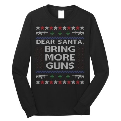 Dear Santa Bring More Guns Ugly Christmas Sweater Funny Gun Long Sleeve Shirt