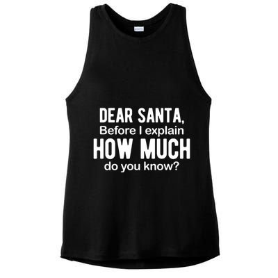 Dear Santa Before I Explain How Much Do You Know Funny Christmas Ladies PosiCharge Tri-Blend Wicking Tank