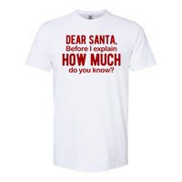 Dear Santa Before I Explain How Much Do You Know Funny Christmas Softstyle CVC T-Shirt