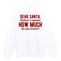 Dear Santa Before I Explain How Much Do You Know Funny Christmas Premium Crewneck Sweatshirt