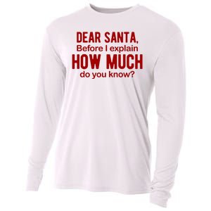 Dear Santa Before I Explain How Much Do You Know Funny Christmas Cooling Performance Long Sleeve Crew