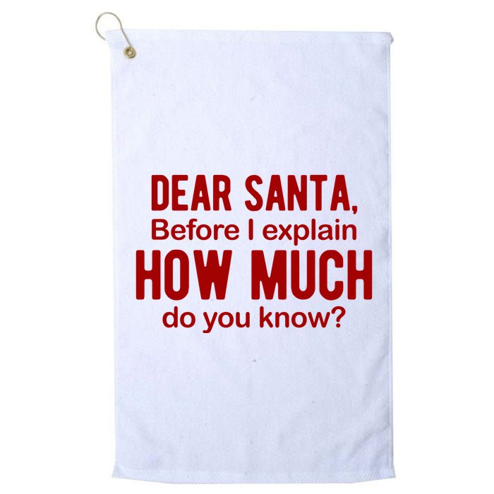 Dear Santa Before I Explain How Much Do You Know Funny Christmas Golf Towel