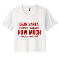 Dear Santa Before I Explain How Much Do You Know Funny Christmas Crop Top