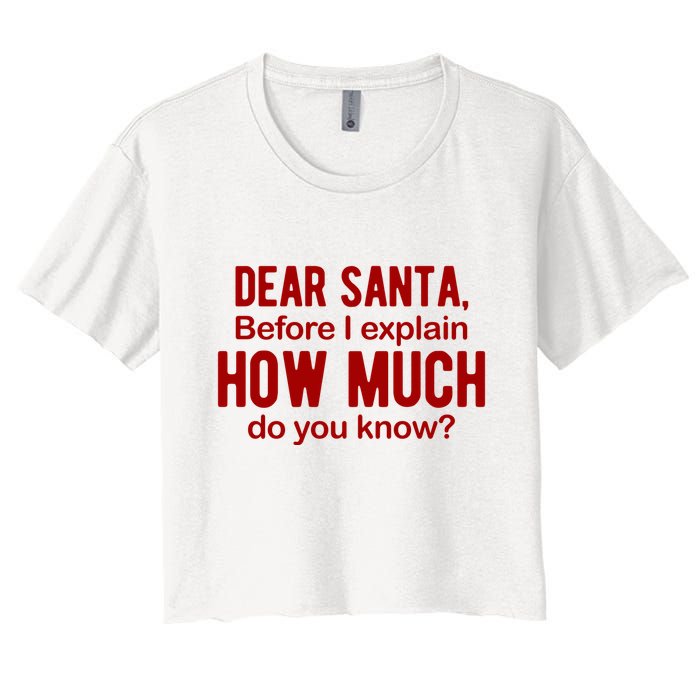 Dear Santa Before I Explain How Much Do You Know Funny Christmas Crop Top