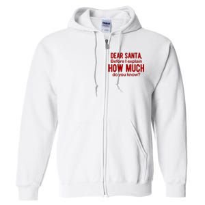 Dear Santa Before I Explain How Much Do You Know Funny Christmas Full Zip Hoodie