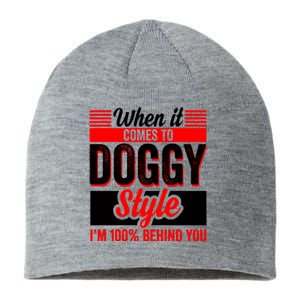 Doggy Style, Behind You 100% – Funny Sex Shirts, Party Sex Shirt, The Best Gag G Sustainable Beanie