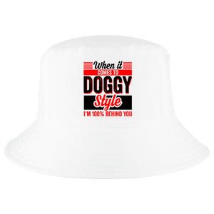 Doggy Style, Behind You 100% – Funny Sex Shirts, Party Sex Shirt, The Best Gag G Cool Comfort Performance Bucket Hat