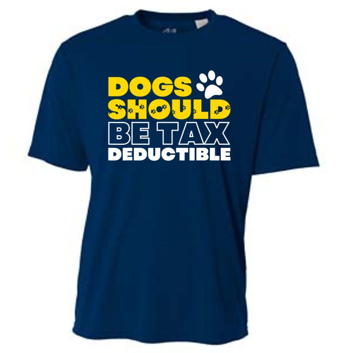 Dogs Should Be Tax Deductible Dog Lovers Pet Owner Cooling Performance Crew T-Shirt