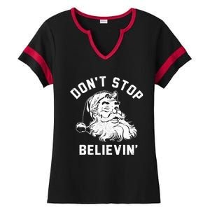 Don’T Stops Believing Funny Santa Xmas Vibe Christmas Gift Ladies Halftime Notch Neck Tee