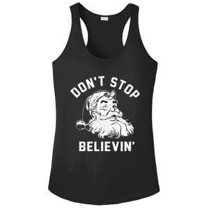 Don’T Stops Believing Funny Santa Xmas Vibe Christmas Gift Ladies PosiCharge Competitor Racerback Tank