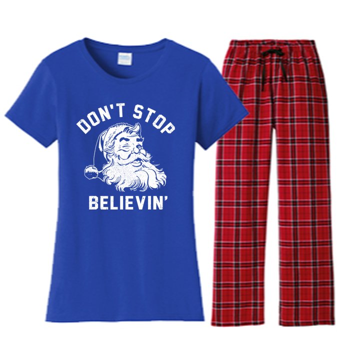 Don’T Stops Believing Funny Santa Xmas Vibe Christmas Gift Women's Flannel Pajama Set