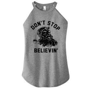 Don’T Stops Believing Funny Santa Xmas Vibe Christmas Gift Women's Perfect Tri Rocker Tank