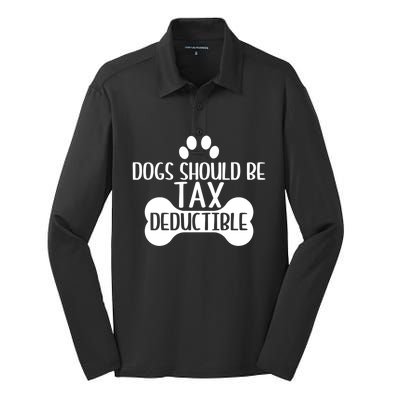 Dogs Should Be Tax Deductible Funny Dog Deductions Pet Owner Silk Touch Performance Long Sleeve Polo