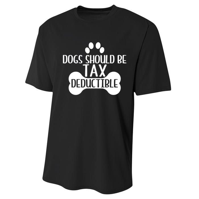 Dogs Should Be Tax Deductible Funny Dog Deductions Pet Owner Performance Sprint T-Shirt