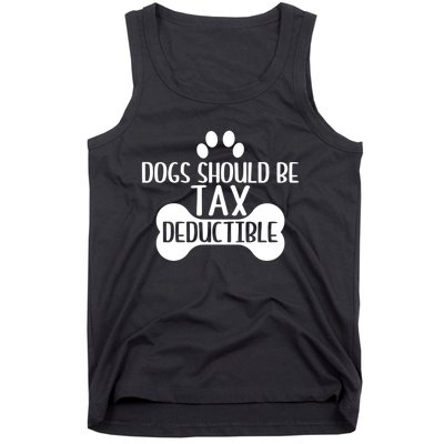 Dogs Should Be Tax Deductible Funny Dog Deductions Pet Owner Tank Top