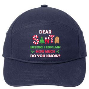 Dear Santa Before I Explain How Much Do You Know Christmas 7-Panel Snapback Hat