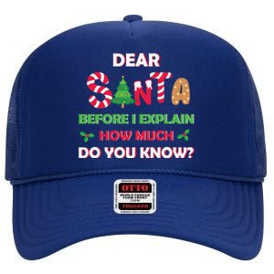 Dear Santa Before I Explain How Much Do You Know Christmas High Crown Mesh Back Trucker Hat