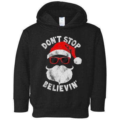 DonT Stop Believing Santa Cool Glasses Christmas Toddler Hoodie