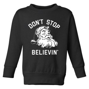 Dont Stop Believing Toddler Sweatshirt