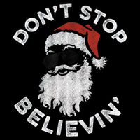 Don't Stop Believin' Cool Shades Santa Long Sleeve Shirt