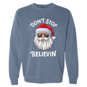 Don't Stop Believin Santa Funny Christmas Boys Gifts Garment-Dyed Sweatshirt