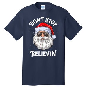 Don't Stop Believin Santa Funny Christmas Boys Gifts Tall T-Shirt