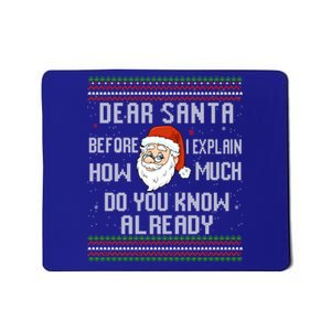 Dear Santa Before I Explain How Much Do You Know Christmas Gift Mousepad