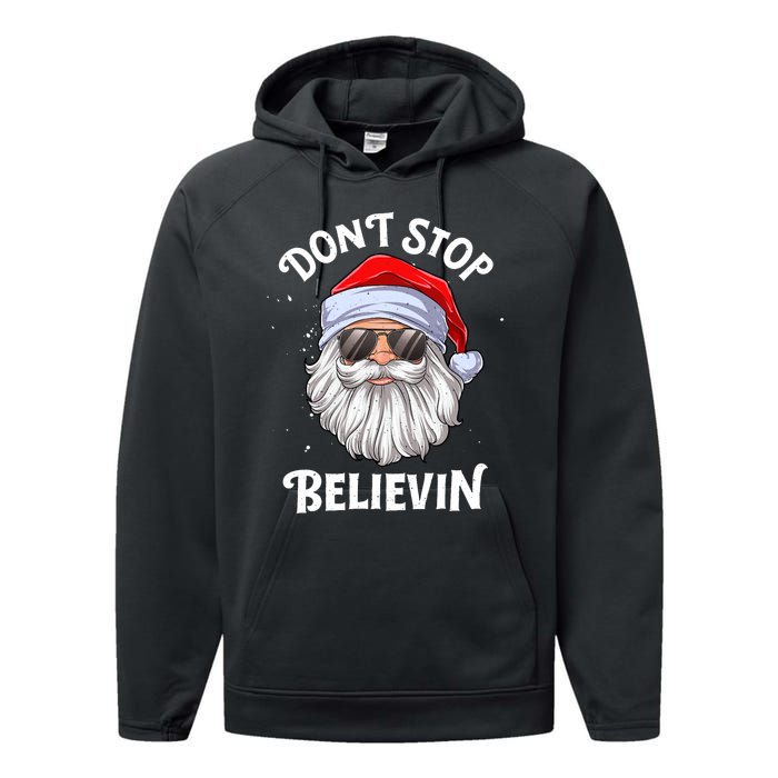 DonT Stop Believin Santa Funny Christmas Teens Gifts Performance Fleece Hoodie