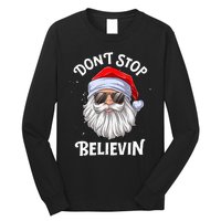 DonT Stop Believin Santa Funny Christmas Teens Gifts Long Sleeve Shirt