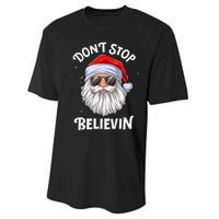 DonT Stop Believin Santa Funny Christmas Teens Gifts Performance Sprint T-Shirt