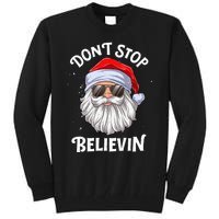 DonT Stop Believin Santa Funny Christmas Teens Gifts Tall Sweatshirt