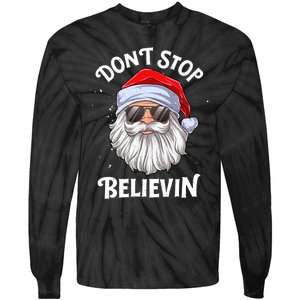 DonT Stop Believin Santa Funny Christmas Teens Gifts Tie-Dye Long Sleeve Shirt