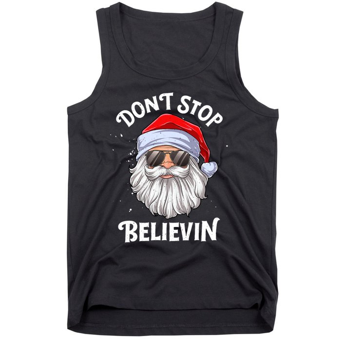 DonT Stop Believin Santa Funny Christmas Teens Gifts Tank Top