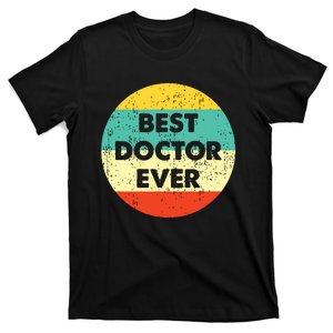 Doctor Shirts Best Doctor Ever T-Shirt