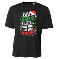 Dear Santa Before I Explain How Much Do You Know Xmas Cooling Performance Crew T-Shirt