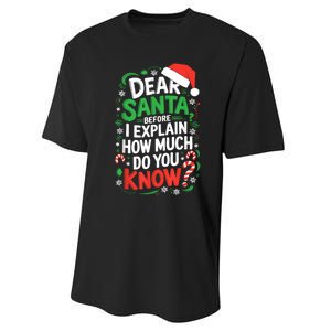 Dear Santa Before I Explain How Much Do You Know Xmas Performance Sprint T-Shirt