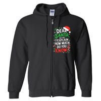 Dear Santa Before I Explain How Much Do You Know Xmas Full Zip Hoodie