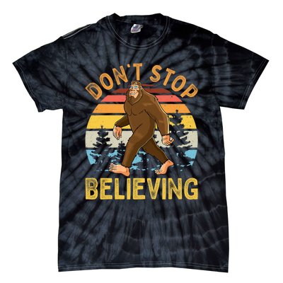 Dont Stop Believing Funny BigFoot Men Women Kids Tie-Dye T-Shirt