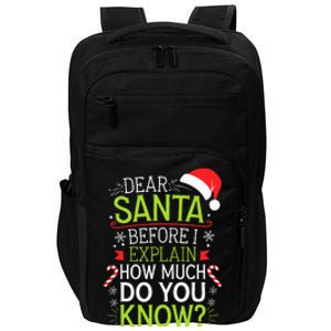 Dear Santa Before I Explain How Much Do You Know Xmas Impact Tech Backpack