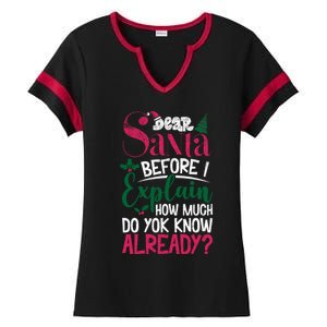 Dear Santa Before I Explain How Much Do You Know Already Ladies Halftime Notch Neck Tee