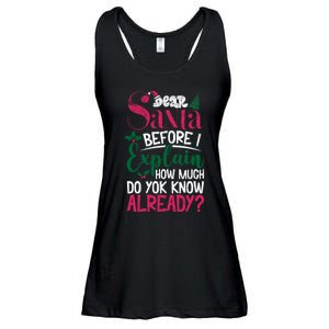 Dear Santa Before I Explain How Much Do You Know Already Ladies Essential Flowy Tank