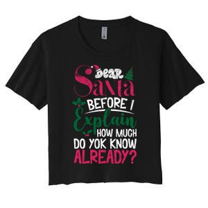 Dear Santa Before I Explain How Much Do You Know Already Women's Crop Top Tee