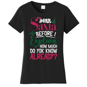 Dear Santa Before I Explain How Much Do You Know Already Women's T-Shirt